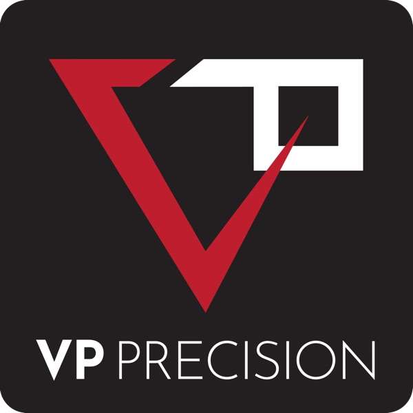 VP Precision Podcast