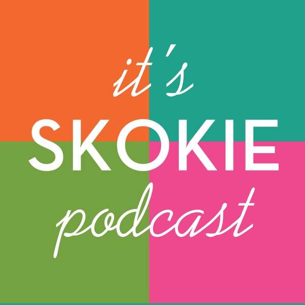It’s Skokie Podcast