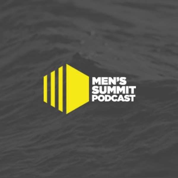 Men’s Summit Podcast