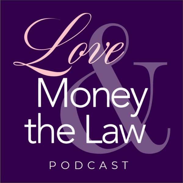 Love, Money & the Law