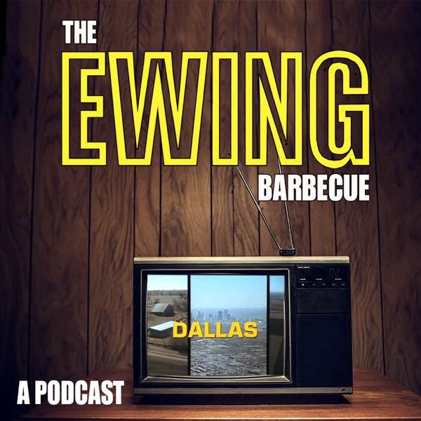 The Ewing Barbecue Podcast