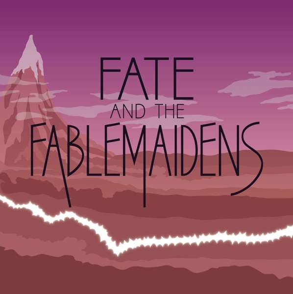 Fate and the Fablemaidens
