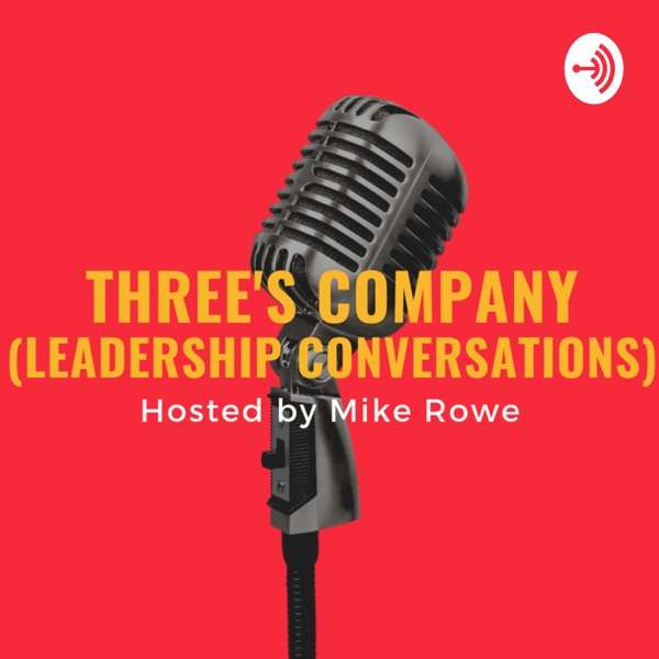 Three’s Company (Leadership Conversations)