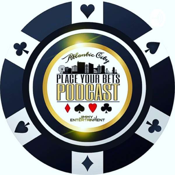 Place Your Bets: The Atlantic City Podcast