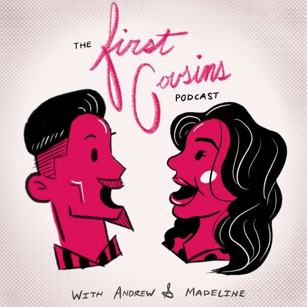 The First Cousins Podcast