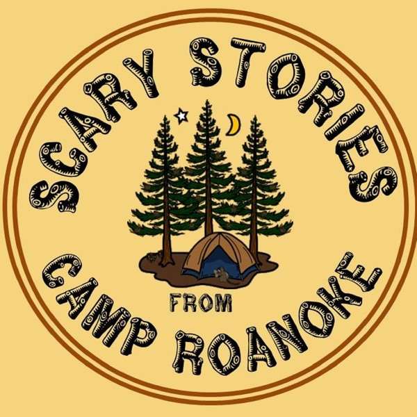 Scary Stories from Camp Roanoke