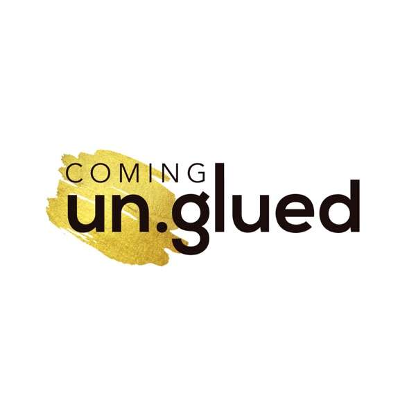 The Coming Unglued Podcast