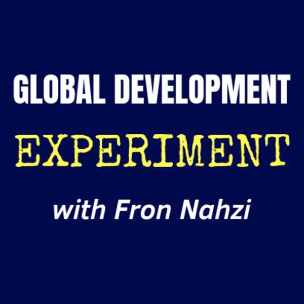 Global Development Experiment with Fron Nahzi