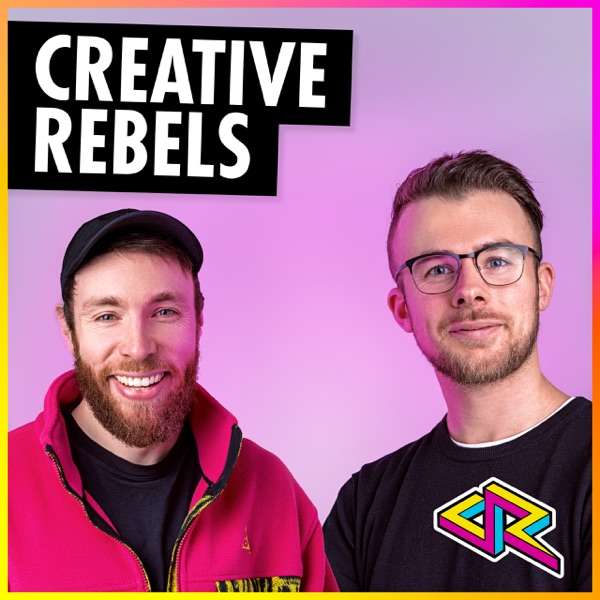Creative Rebels – The Podcast for Creatives