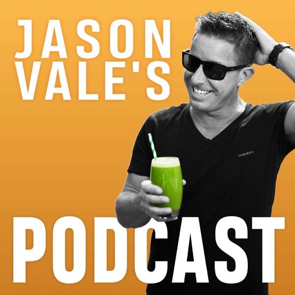 Jason Vale’s Podcast