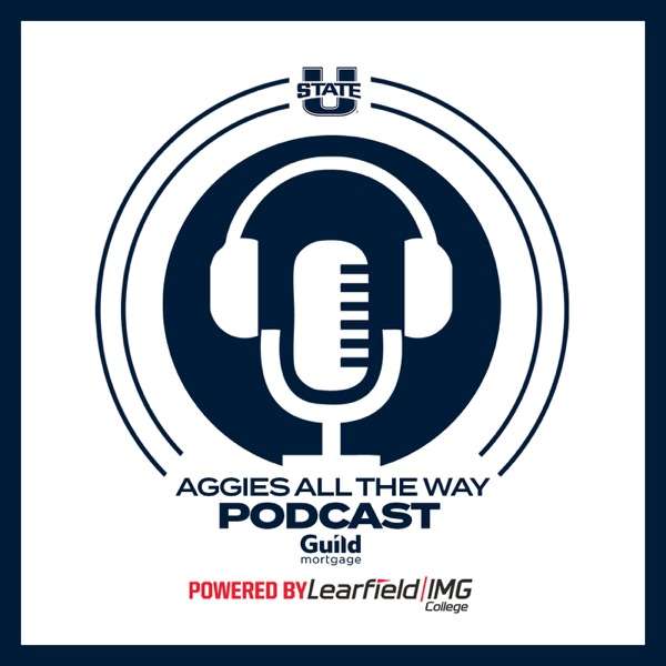 Aggies All The Way Sports Podcast