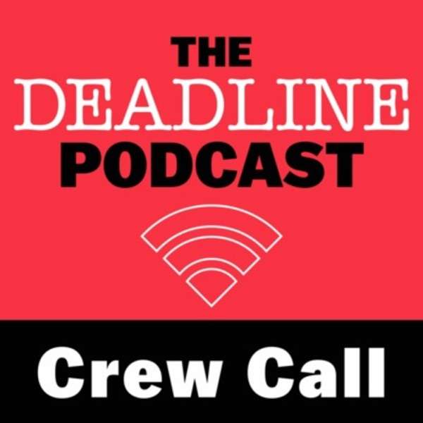 Crew Call with Anthony D’Alessandro