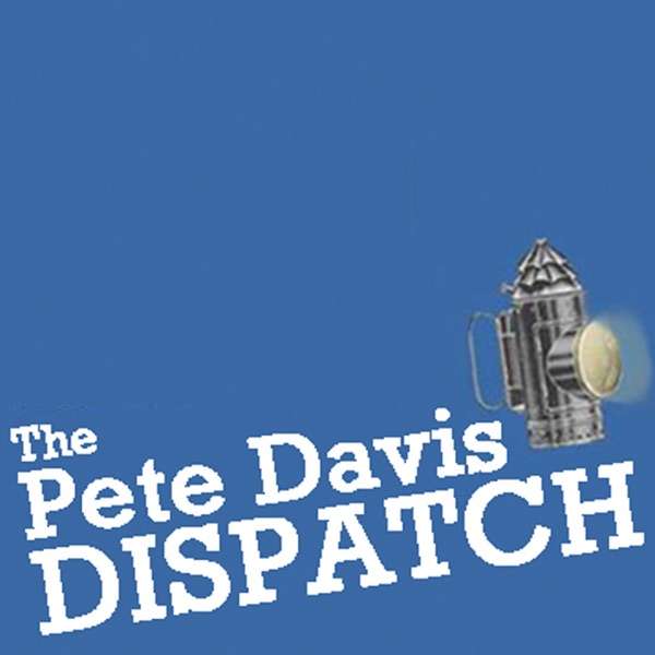 The Pete Davis Dispatch