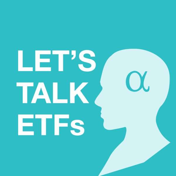 Let’s Talk ETFs