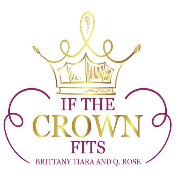If The Crown Fits Podcast