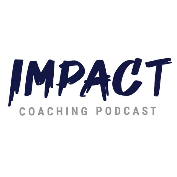 The Impact Coaching Podcast – Self Development Made Easy!