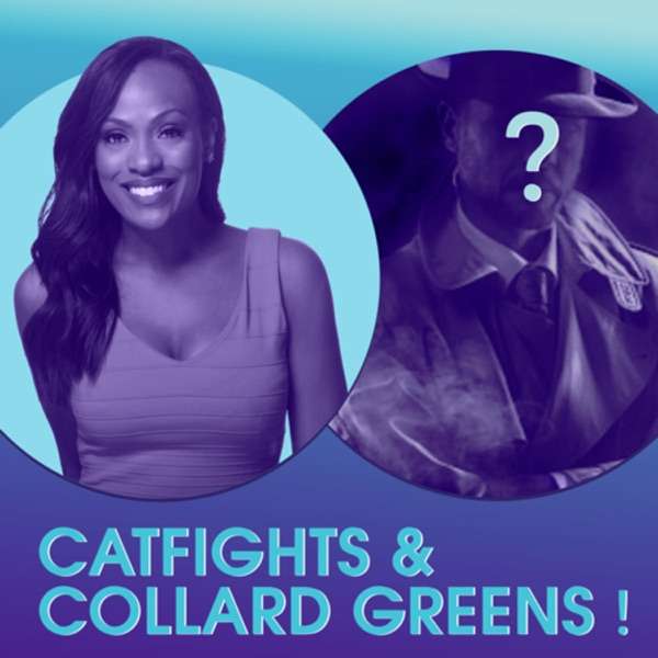 Catfights and Collard Greens
