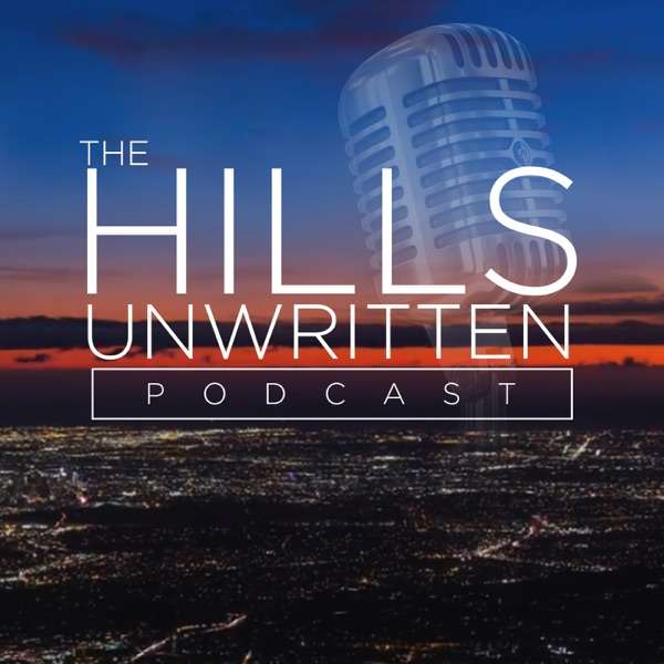 The Hills Unwritten Podcast