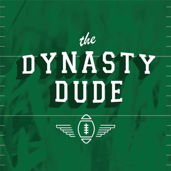 The Dynasty Dude | Dynasty Fantasy Football