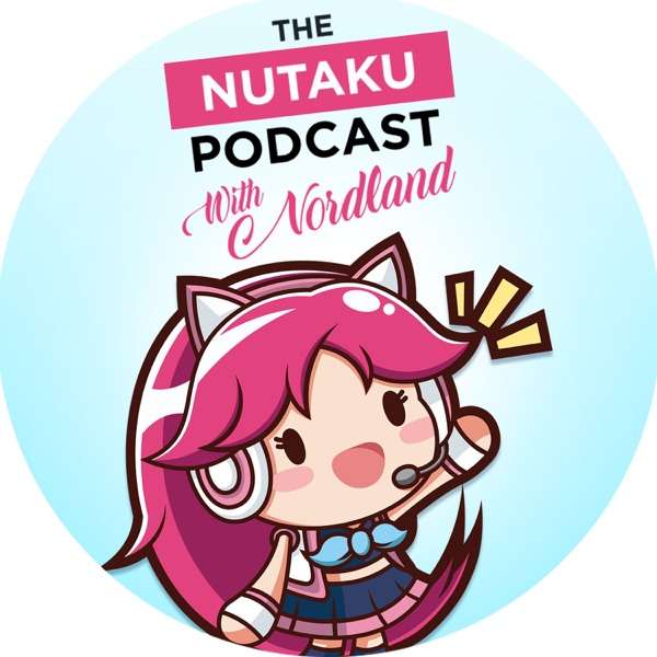 The Nutaku Games Podcast with Nordland