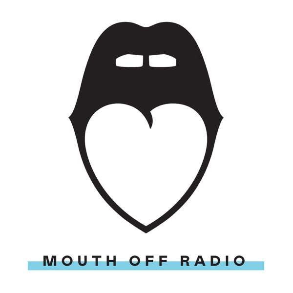Mouth Off Radio Podcast