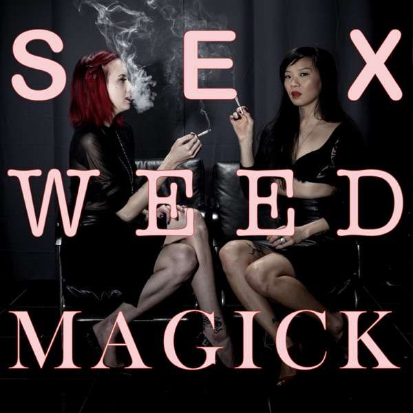 Sex Weed Magick