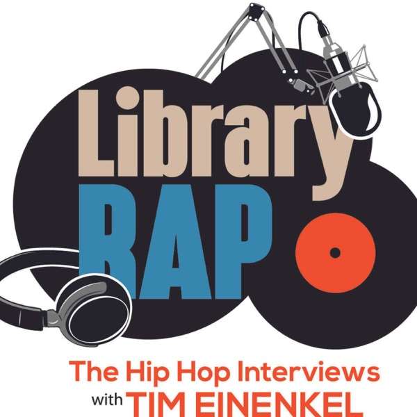 Library Rap: The Hip Hop Interviews with Tim Einenkel