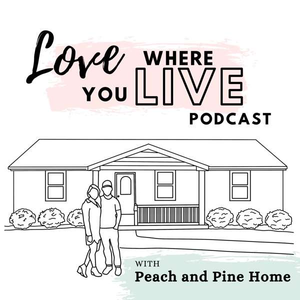 Love Where You Live Podcast
