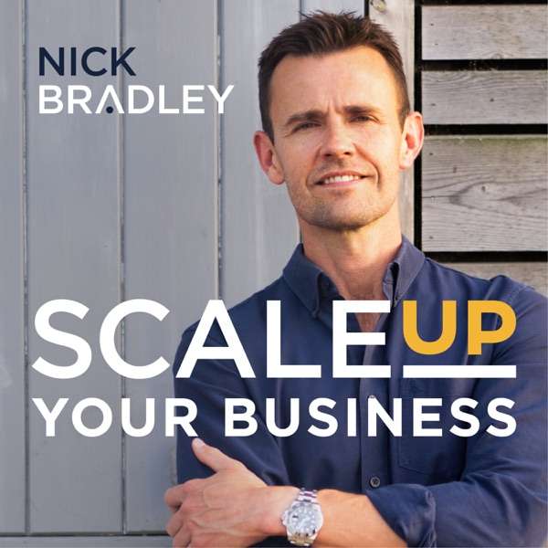 Scale Up With Nick Bradley