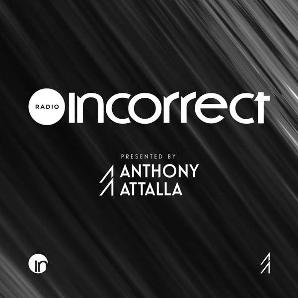 Incorrect Radio – Presented By Anthony Attalla