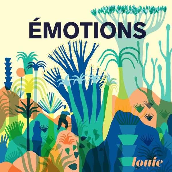 Émotions : le podcast pour mettre des mots sur vos émotions