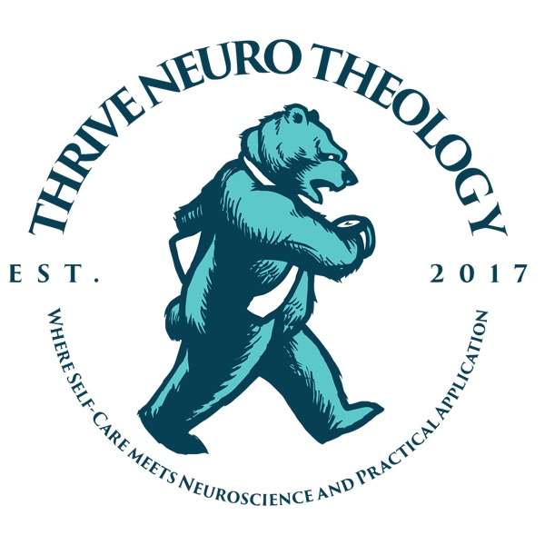 The Thrive NeuroTheology Podcast
