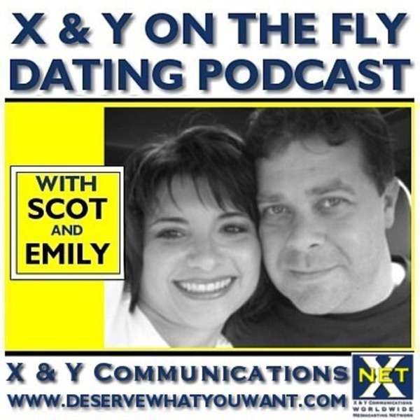 X & Y On The Fly – Dating Podcast | Love | Sex | Relationships