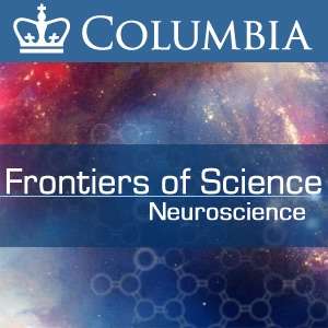 Neuroscience – Frontiers of Science – Columbia University