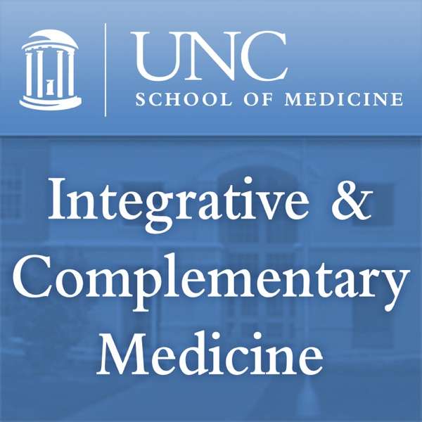 Integrative & Complementary Medicine – UNC School of Medicine