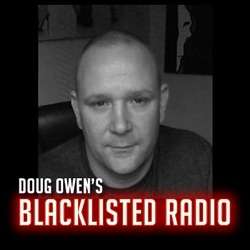 Doug Owen’ Blacklisted Radio