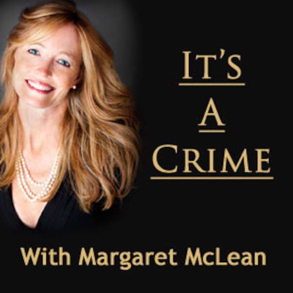It’s A Crime With Margaret McLean