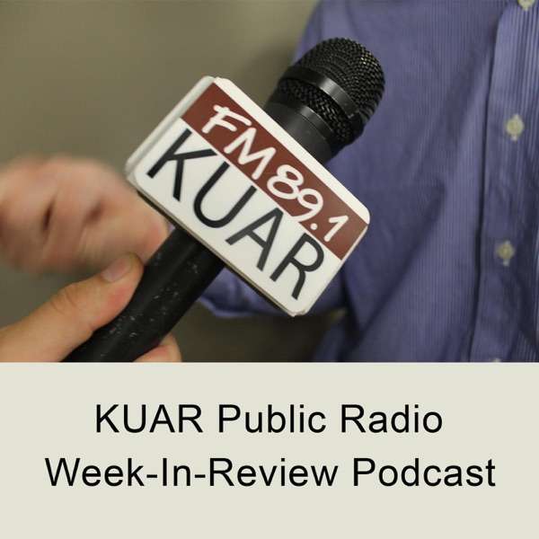 KUAR’s Week In Review Podcast