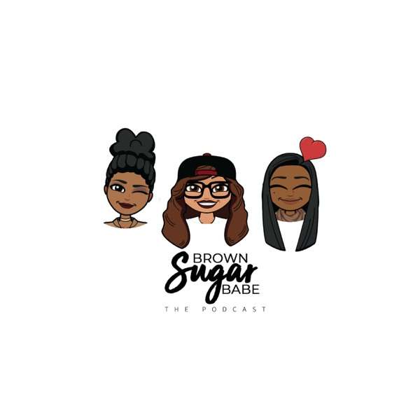 Brown Sugar Babe The Podcast