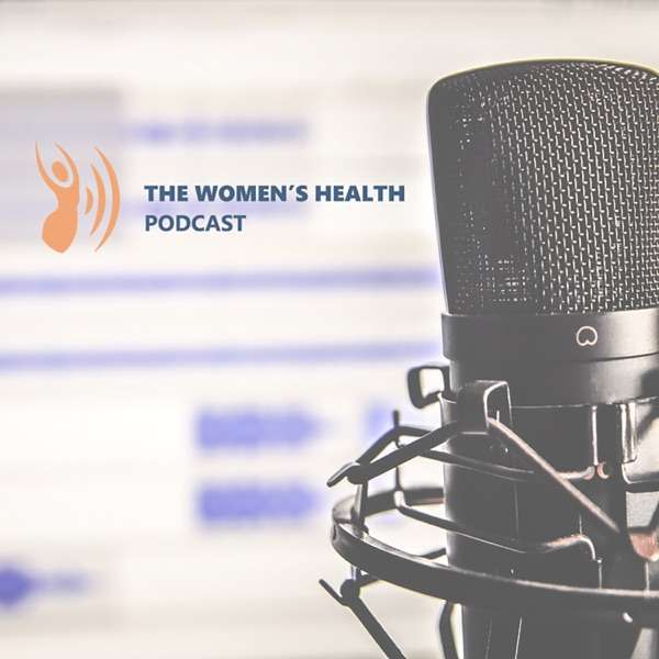 The Women’s Health Podcast