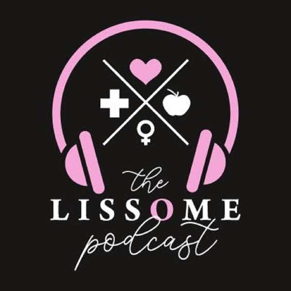 The Lissome Podcast