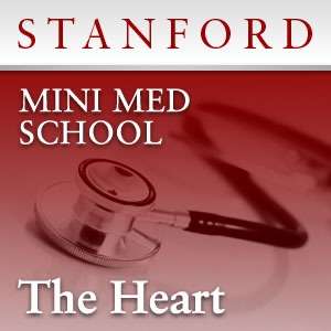 Mini Med School: The Heart – Stanford Continuing Studies Program