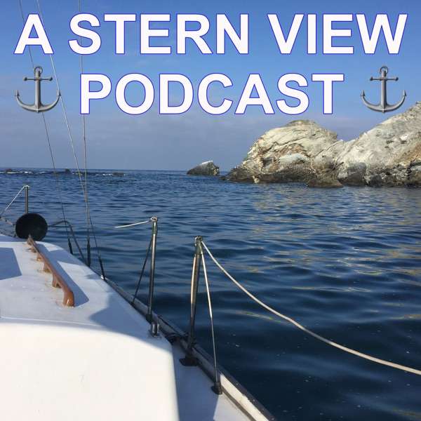 A STERN VIEW PODCAST : a sailing podcast