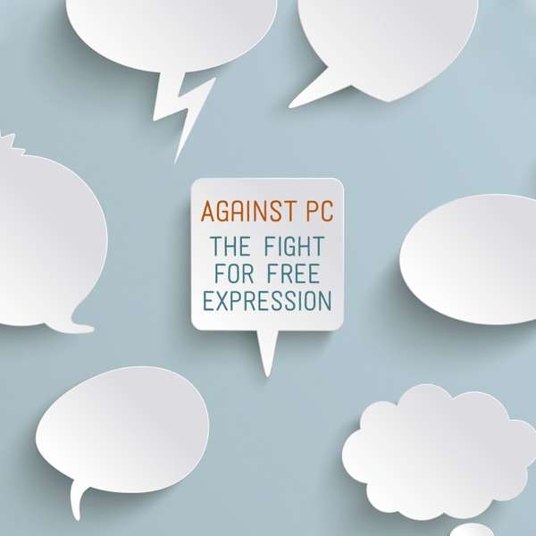 Against PC: The Fight for Free Expression – Mises Institute