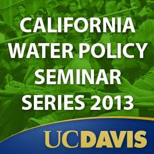 California Water Policy Speaker Series