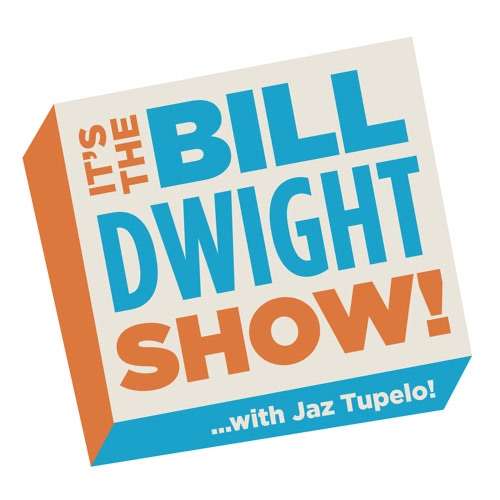 Audio – The Bill Dwight Show