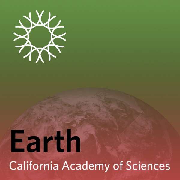 Earth – California Academy of Sciences