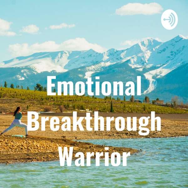 Emotional Breakthrough Warrior