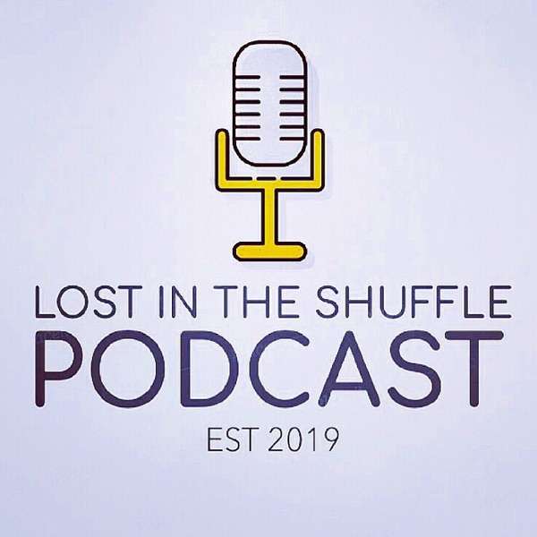 Lost in the Shuffle Podcast