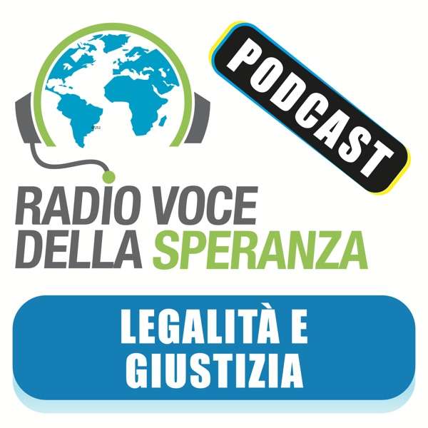 Legalità e Giustizia – Radio Voce della Speranza